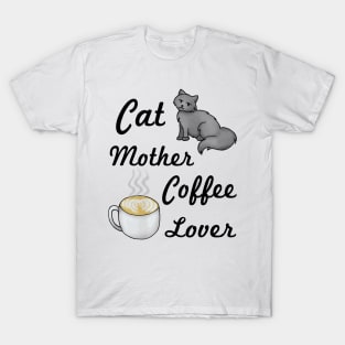 Cat Mother Coffee Lover T-Shirt